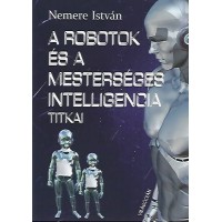 Robotok és a mesterséges intelligencia titkai