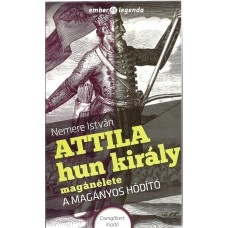 Attila hun király magánélete